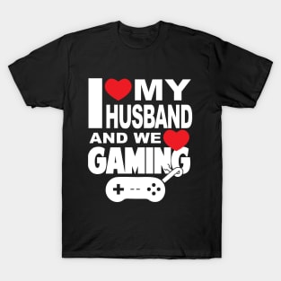 I love my husband and video games T-Shirt